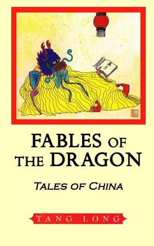 Cover image for Fables of the Dragon: Tales of China