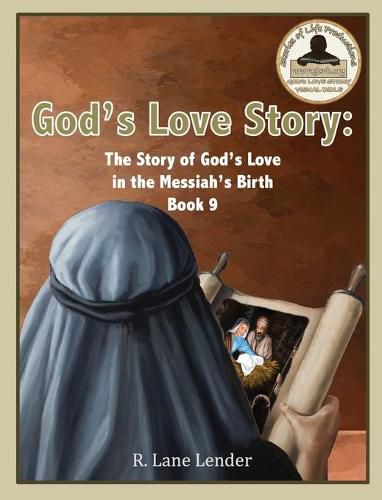 Cover image for God's Love Story Book 9: The Story of God's Love in the Messiah's Birth