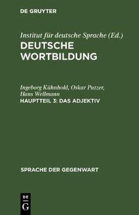 Cover image for Deutsche Wortbildung, Hauptteil 3, Das Adjektiv