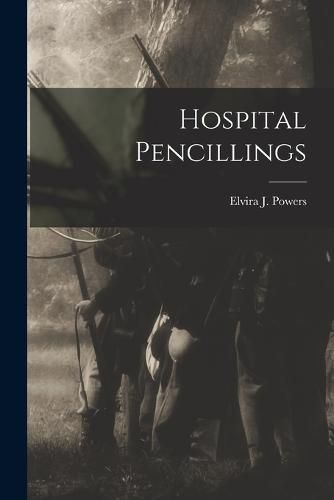 Cover image for Hospital Pencillings