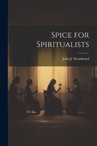 Cover image for Spice for Spiritualists