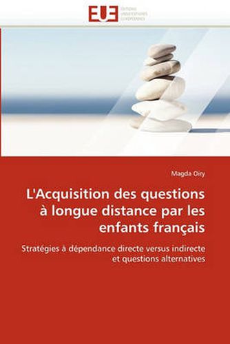 Cover image for L'Acquisition Des Questions Longue Distance Par Les Enfants Fran Ais
