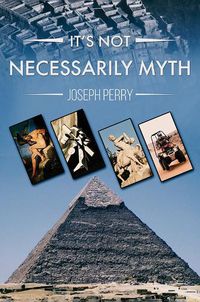 Cover image for It's Not Necessarily Myth