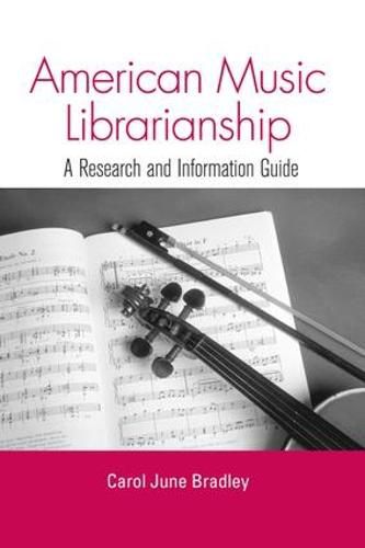 Cover image for American Music Librarianship: A Research and Information Guide