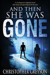 Cover image for And Then She Was Gone