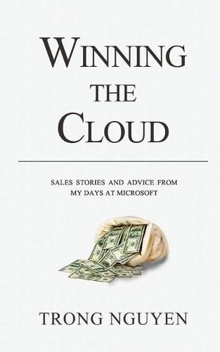 Cover image for Winning The Cloud: Sales Stories And Advice From My Days At Microsoft