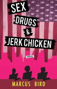 Cover image for Sex, Drugs and Jerk Chicken