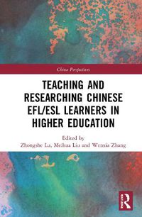 Cover image for Teaching and Researching Chinese EFL/ESL Learners in Higher Education