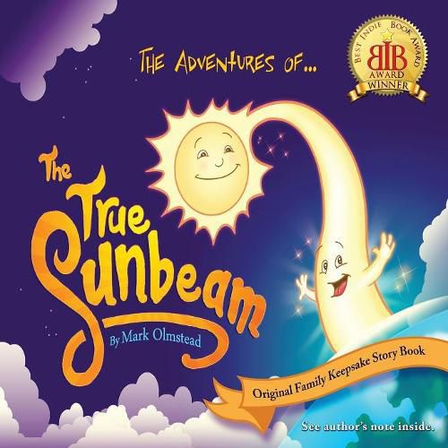 Cover image for The Adventures of The True Sunbeam: A Family Keepsake Story Book