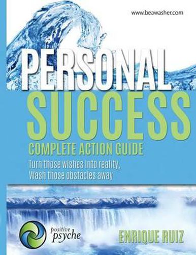 Cover image for Personal Success, Complete Action Guide: Turn those wishes into reality, Wash those obstacles away