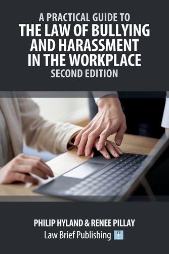 Cover image for A Practical Guide to the Law of Bullying and Harassment in the Workplace - Second Edition