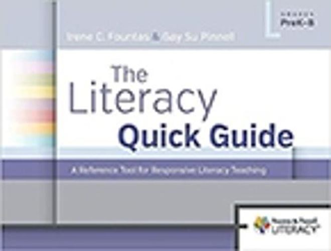 Cover image for The Literacy Quick Guide: A Reference Tool for Responsive Literacy Teaching