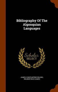 Cover image for Bibliography of the Algonquian Languages