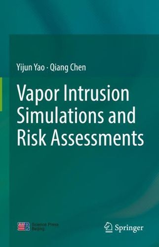 Cover image for Vapor Intrusion Simulations and Risk Assessments