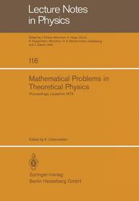 Cover image for Mathematical Problems in Theoretical Physics: Proceedings of the International Conference on Mathematical Physics Held in Lausanne, Switzerland August 20-25, 1979