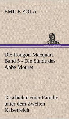 Cover image for Die Rougon-Macquart. Band 5 - Die Sunde Des ABBE Mouret