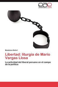Cover image for Libertad: Liturgia de Mario Vargas Llosa