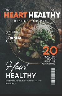 Cover image for Heart Healthy Stressfree Dinner Cookbook 2024