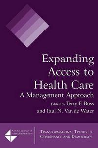 Cover image for Expanding Access to Health Care: A Management Approach