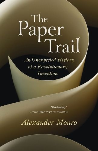Cover image for The Paper Trail: An Unexpected History of a Revolutionary Invention