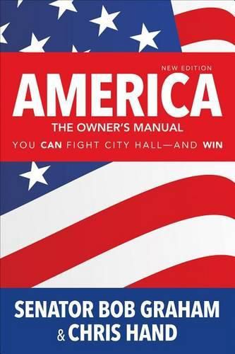 Cover image for America, the Owner's Manual: You Can Fight City Hall-and Win