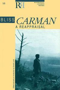 Cover image for Bliss Carman: A Reappraisal