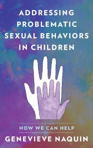 Cover image for Addressing Problematic Sexual Behaviors in Children