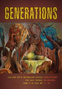 Cover image for Generations: Lullaby with Incendiary Device, the Nazi Patrol, and How It Is That We