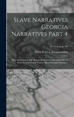 Cover image for Slave Narratives Georgia Narratives Part 4