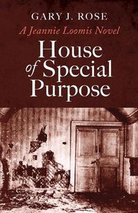 Cover image for House of Special Purpose: A Jeannie Loomis Novel