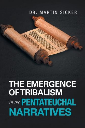 Cover image for The Emergence of Tribalism in the Pentateuchal Narratives