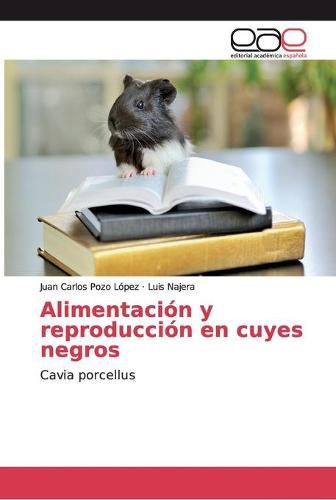 Alimentacion y reproduccion en cuyes negros