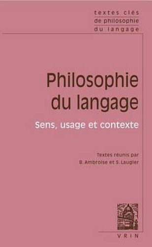 Cover image for Textes Cles de Philosophie Du Langage: Vol. II: Sens, Usage Et Contexte