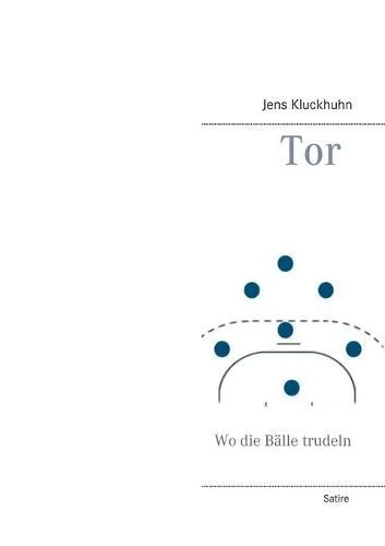 Cover image for Tor: Wo die Balle trudeln