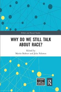 Cover image for Why Do We Still Talk About Race?