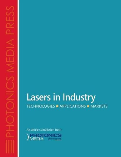Cover image for Lasers in Industry: Technologies, Applications, Markets