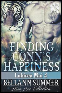 Cover image for Finding Conn's Happiness [Lubirea Mai 4] (The Bellann Summer ManLove Collection)