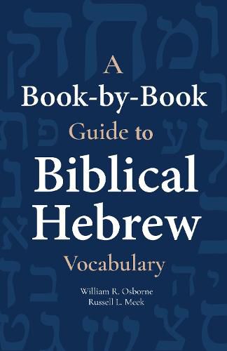 A Book-By-Book Guide to Biblical Hebrew Vocabulary