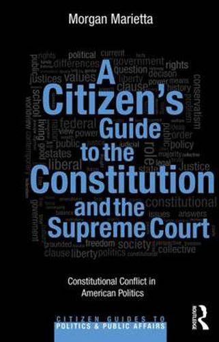 Cover image for A Citizen's Guide to the Constitution and the Supreme Court: Constitutional Conflict in American Politics