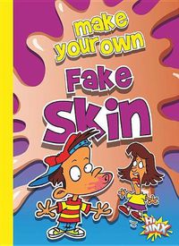 Cover image for Make Your Own Fake Skin