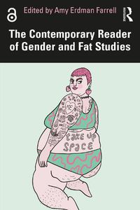 Cover image for The Contemporary Reader of Gender and Fat Studies