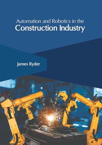 Cover image for Automation and Robotics in the Construction Industry