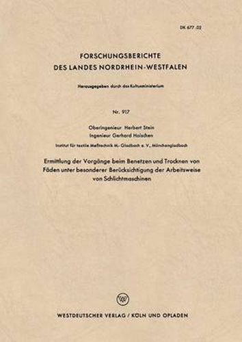 Cover image for Ermittlung Der Vorgange Beim Benetzen Und Trocknen Von Faden Unter Besonderer Berucksichtigung Der Arbeitsweise Von Schlichtmaschinen