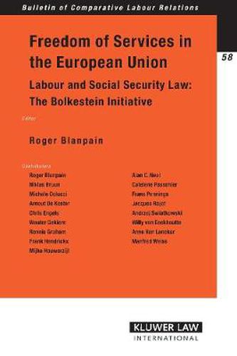 Cover image for Freedom of Services in the European Union: Labour and Social Security Law: The Bolkestein Initiative