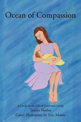 Cover image for Ocean of Compassion: A Guide to the Life of Universal Loving