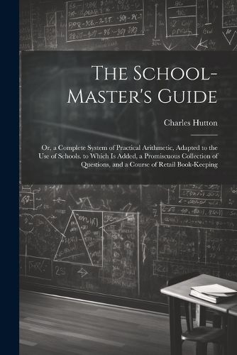 Cover image for The School-Master's Guide