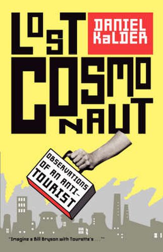 Cover image for Lost Cosmonaut: Observations of an Anti-Tourist