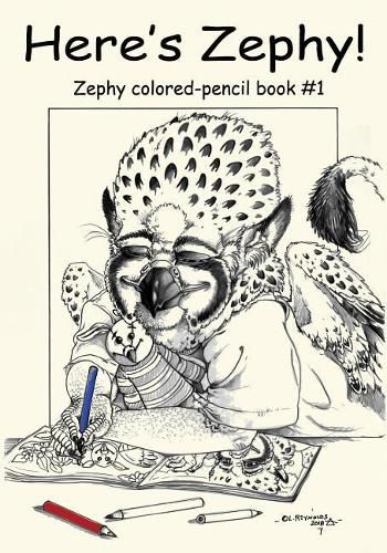 Here's Zephy!: Zephy colored-pencil book #1