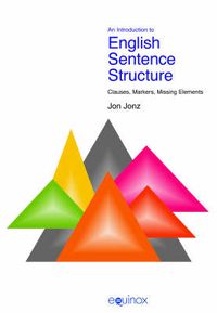 Cover image for An Introduction to English Sentence Structure: Clauses, Markers, Missing Elements