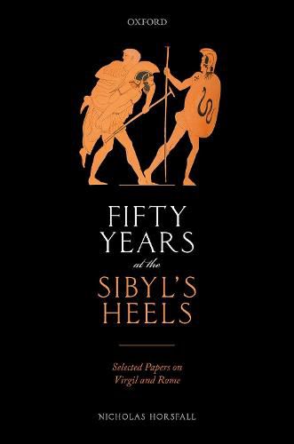 Cover image for Fifty Years at the Sibyl's Heels: Selected Papers on Virgil and Rome